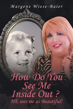 Paperback How Do You See Me Inside, Out? He See's Me as Beautiful! Book