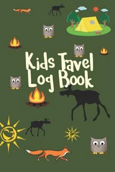 Kids Travel Log Book: Fun Journal to Note Down All Vacation Activities, Best Memories with Space for Diary or Drawing with Elk Fox