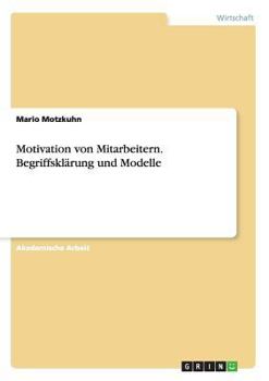 Paperback Motivation von Mitarbeitern. Begriffsklärung und Modelle [German] Book