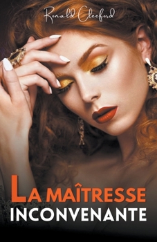 Paperback La Maîtresse Inconvenante [French] Book