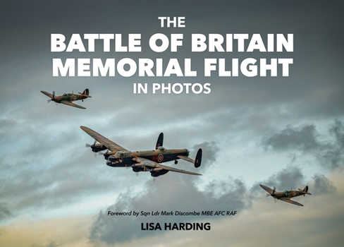 Hardcover The Battle of Britain Memorial Flight in Photos Book
