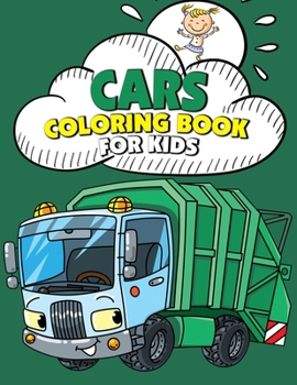 Paperback Cars Coloring Book for Kids: Cars, Supercars, Trucks, Tractors, Ambulances, Cranes, Buses and Many More Coloring and Activity Pages for Toddlers an Book