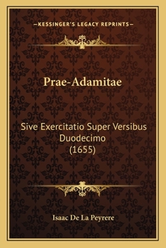 Paperback Prae-Adamitae: Sive Exercitatio Super Versibus Duodecimo (1655) [Latin] Book