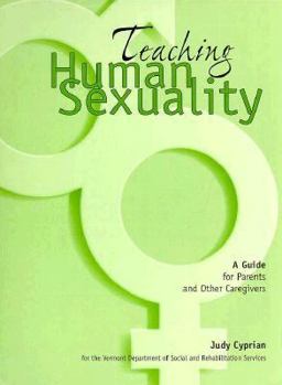 Paperback Teaching Human Sexuality: A Guide for Parents and Other Caregivers Book