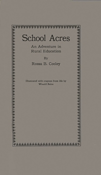 Hardcover School Acres, an Adventure in Rural Education: Book