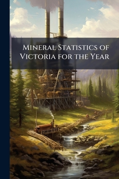 Paperback Mineral Statistics of Victoria for the Year Book