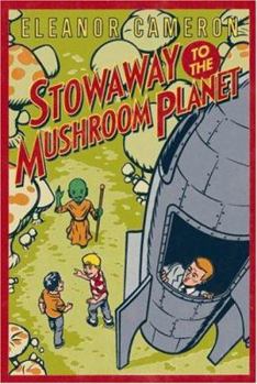 Stowaway to the Mushroom Planet - Book #2 of the Mushroom Planet