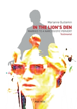 Paperback In the Lion's Den: Married to a Narcissistic Pervert Book