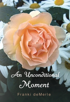 Hardcover An Unconditional Moment Book