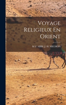 Hardcover Voyage Religieux En Orient [French] Book