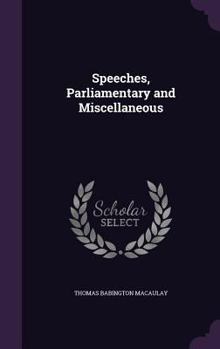 Hardcover Speeches, Parliamentary and Miscellaneous Book