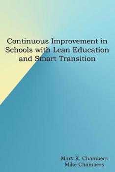 Paperback Continuous Improvement in Schools with Lean Education and Smart Transition Book