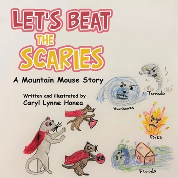 Paperback Let's Beat the Scaries: A Mountain Mouse Story Book