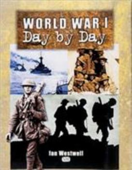 Hardcover World War I: Day by Day Book