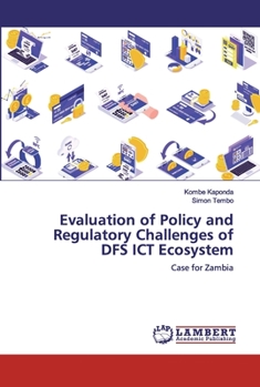 Paperback Evaluation of Policy and Regulatory Challenges of DFS ICT Ecosystem Book