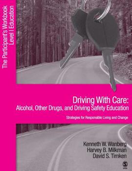 Paperback Driving with Care: Alcohol, Other Drugs, and Driving Safety Education-Strategies for Responsible Living: The Participant's Workbook, Level 1 Education Book