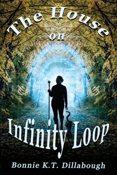 Paperback The House on Infinity Loop: Book 1 of the Dimensional Alliance Series Book