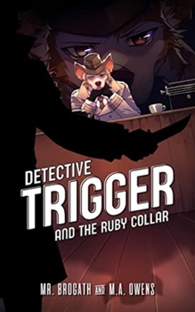 Paperback Detective Trigger and the Ruby Collar: Detective Trigger 1 Volume 1 Book