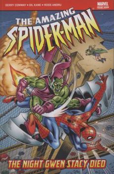 The Amazing Spider-Man Vol. 11: The Night Gwen Stacy Died - Book  of the Amazing Spider-Man (1963-1998)