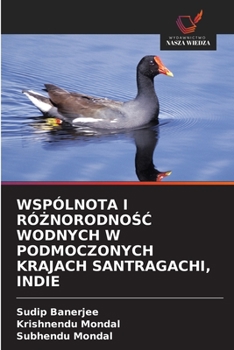 Paperback Wspólnota I Ró&#379;norodno&#346;&#262; Wodnych W Podmoczonych Krajach Santragachi, Indie [Polish] Book