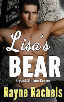 Paperback Lisa's Bear: Bryant Station Curves Book