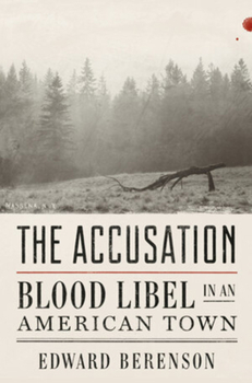 Hardcover The Accusation: Blood Libel in an American Town Book