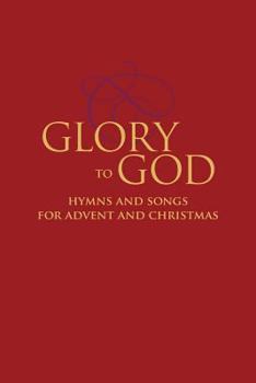 Paperback Glory to God - Hymns and Songs for Advent and Christmas Book