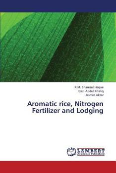 Paperback Aromatic Rice, Nitrogen Fertilizer and Lodging Book