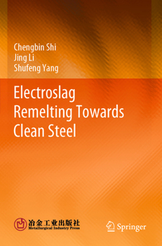 Paperback Electroslag Remelting Towards Clean Steel Book
