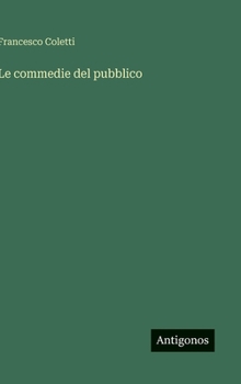 Hardcover Le commedie del pubblico [Italian] Book