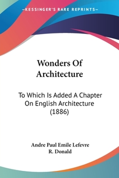 Paperback Wonders Of Architecture: To Which Is Added A Chapter On English Architecture (1886) Book