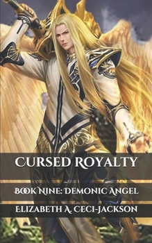 Paperback Cursed Royalty: Book Nine: Demonic Angel Book