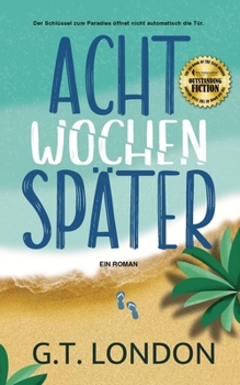 Paperback Acht Wochen Später: Ein Roman [German] Book