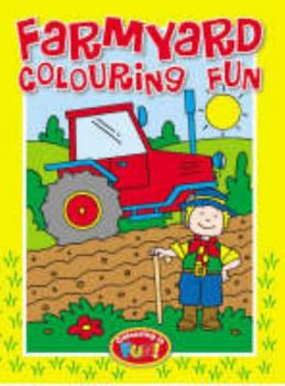 Paperback Farmyard Colouring Fun (Colouring Is Fun) Book