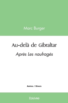 Paperback Au-delà de Gibraltar: Après Les naufragés [French] Book