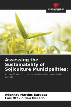 Paperback Assessing the Sustainability of Sojiculture Municipalities Book