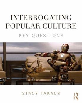 Paperback Interrogating Popular Culture: Key Questions Book