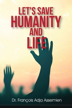 Paperback Let's Save Humanity and Life Book