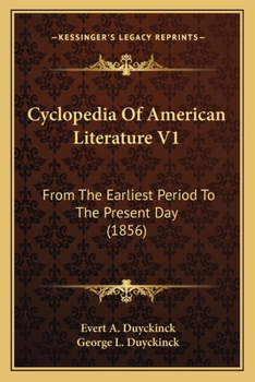 Paperback Cyclopedia Of American Literature V1: From The Earliest Period To The Present Day (1856) Book