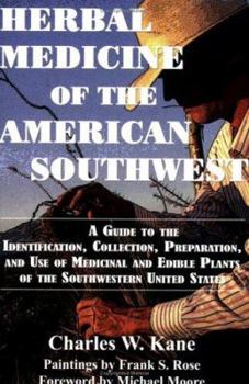 Paperback Herbal Medicine of the American Southwest: A Guide to the Medicinal and Edible Plants of the Southwestern United States Book