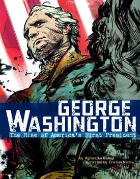 Hardcover George Washington: The Rise of America's First President Book