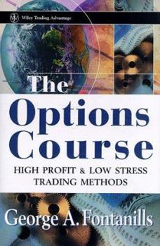 Hardcover The Options Course: High Profit & Low Stress Trading Methods Book