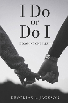 Paperback I Do or Do I: Becoming One Flesh Book