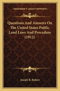 Paperback Questions And Answers On The United States Public Land Laws And Procedure (1912) Book