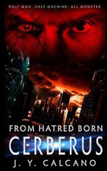 Paperback Cerberus: From Hatred Born Book
