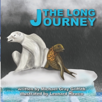 Paperback The Long Journey: In a unique partnership, Bear and Seal join forces in order to survive. Book