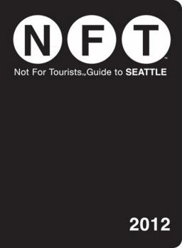 Paperback Not For Tourists Guide to Seattle: 2012 Book