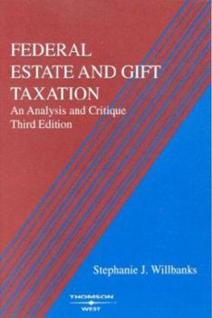 Paperback Federal Estate and Gift Taxation: An Analysis and Critique Book