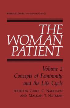 Hardcover The Woman Patient: Concepts of Femininity and the Life Cycle Book