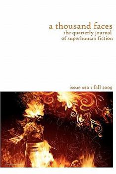 Paperback A Thousand Faces, the Quarterly Journal of Superhuman Fiction: Issue #10: Fall 2009 Book